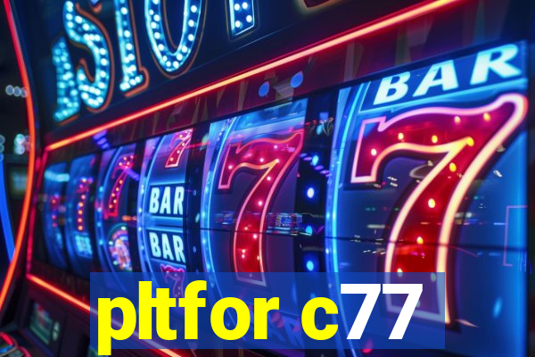 pltfor c77